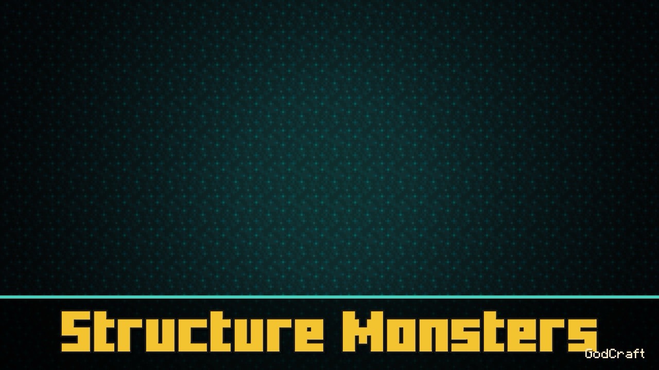 Structure Monsters